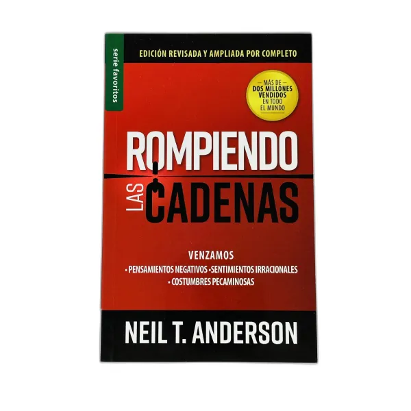 Rompiendo las Cadenas [Bolsilibro] Venzamos pensamientos negativos, sentimientos irracionales, costumbres pecaminosas
