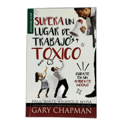 Supera un Lugar de Trabajo Toxico [Bolsilibro] Cuídate en un Ambiente Nocivo