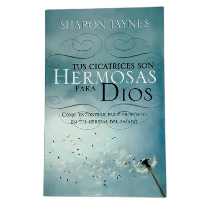 Tus cicatrices son hermosas para Dios [Bolsilibro]