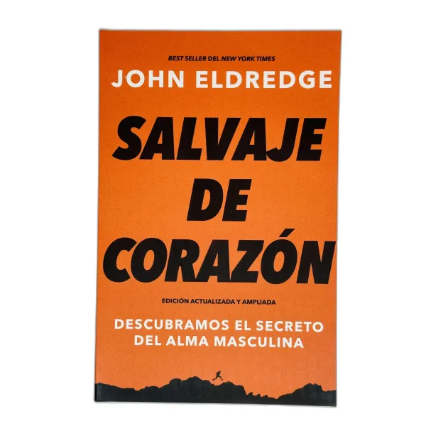 Salvaje de Corazón [Libro] Descubramos el secreto del alma masculina