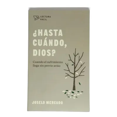 ¿Hasta Cuándo, Dios? Cuando el sufrimiento llega sin previo aviso ¿Hasta Cuándo, Dios? Cuando el sufrimiento llega sin previo aviso