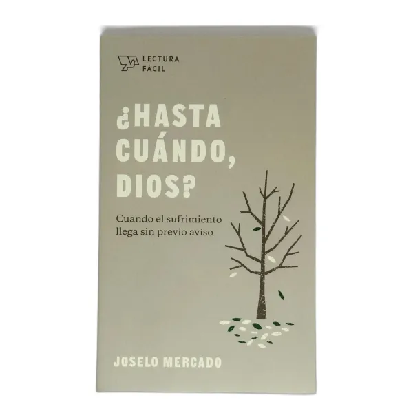 ¿Hasta Cuándo, Dios? Cuando el sufrimiento llega sin previo aviso