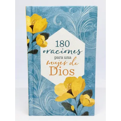 180 Oraciones Para Una Mujer De Dios 180 Oraciones Para Una Mujer De Dios